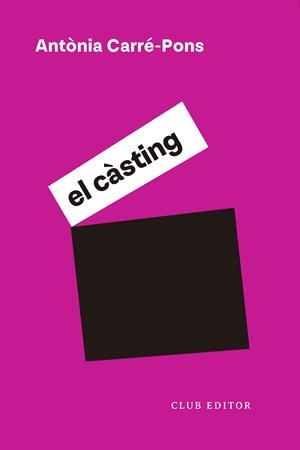 EL CÀSTING | 9788473294331 | CARRÉ-PONS, ANTÒNIA | Llibreria Ombra | Llibreria online de Rubí, Barcelona | Comprar llibres en català i castellà online