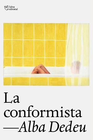 LA CONFORMISTA | 9788412793093 | DEDEU, ALBA | Llibreria Ombra | Llibreria online de Rubí, Barcelona | Comprar llibres en català i castellà online