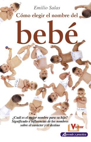 COMO ELEGIR EL NOMBRE DEL BEBE | 9788479276287 | EMILIO SALAS | Llibreria Ombra | Llibreria online de Rubí, Barcelona | Comprar llibres en català i castellà online