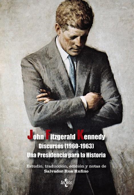 DISCURSOS (1960-1963) UNA PRESIDENCIA PARA LA HISTORIA | 9788430959129 | JOHN FITZGERALD KENNEDY | Llibreria Ombra | Llibreria online de Rubí, Barcelona | Comprar llibres en català i castellà online