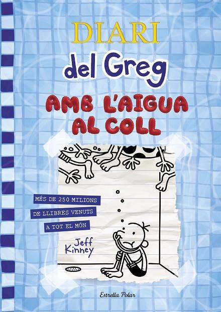 DIARI DEL GREG 15. AMB L'AIGUA AL COLL | 9788418135866 | KINNEY, JEFF | Llibreria Ombra | Llibreria online de Rubí, Barcelona | Comprar llibres en català i castellà online