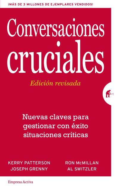 CONVERSACIONES CRUCIALES - EDICIÓN REVISADA | 9788492921379 | PATTERSON, KERRY/GRENNY, JOSEPH/MCMILLAN, RON/SWITZLER, AL | Llibreria Ombra | Llibreria online de Rubí, Barcelona | Comprar llibres en català i castellà online