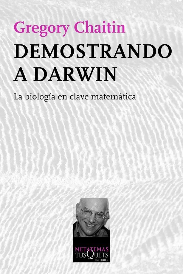 DEMOSTRANDO A DARWIN LA BIOLOGIA EN CLAVE MATEMATICA | 9788483834510 | GREGORY CHAITIN | Llibreria Ombra | Llibreria online de Rubí, Barcelona | Comprar llibres en català i castellà online