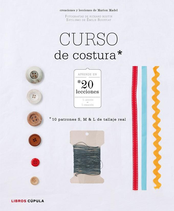 CURSO DE COSTURA | 9788448021603 | MARION MADEL | Llibreria Ombra | Llibreria online de Rubí, Barcelona | Comprar llibres en català i castellà online