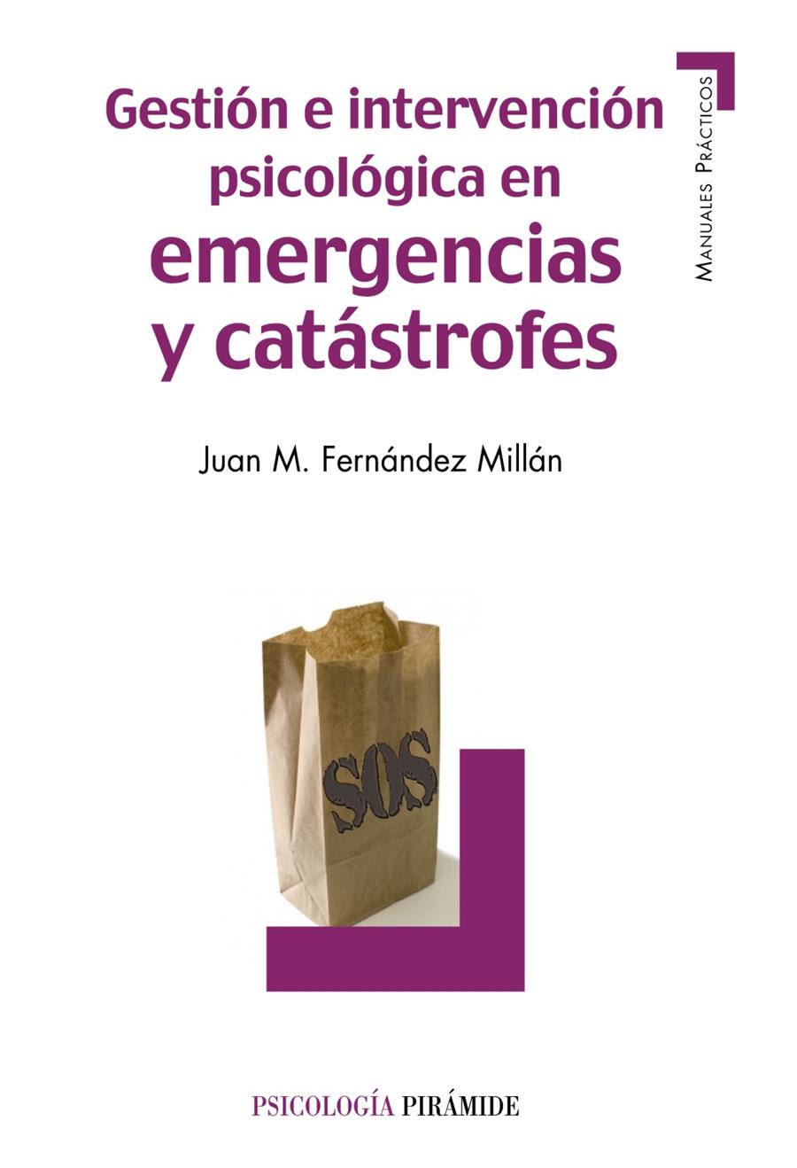 GESTIÓN E INTERVENCIÓN PSICOLÓGICA EN EMERGENCIAS Y CATÁSTROFES | 9788436828337 | JUAN M. FERNANDEZ MILLAN | Llibreria Ombra | Llibreria online de Rubí, Barcelona | Comprar llibres en català i castellà online