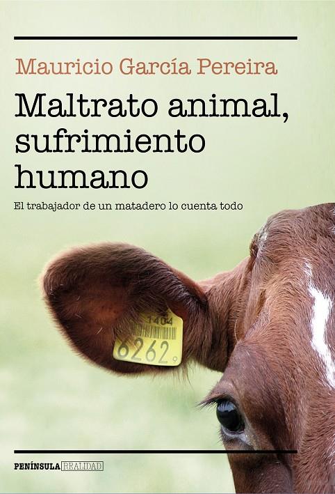 MALTRATO ANIMAL, SUFRIMIENTO HUMANO | 9788499428260 | GARCÍA PEREIRA, MAURICIO | Llibreria Ombra | Llibreria online de Rubí, Barcelona | Comprar llibres en català i castellà online