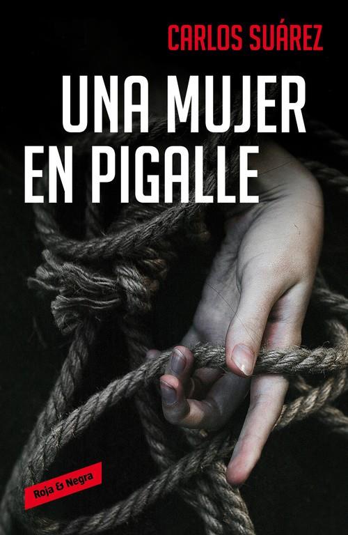 UNA MUJER EN PIGALLE | 9788416195626 | SUAREZ, CARLOS | Llibreria Ombra | Llibreria online de Rubí, Barcelona | Comprar llibres en català i castellà online