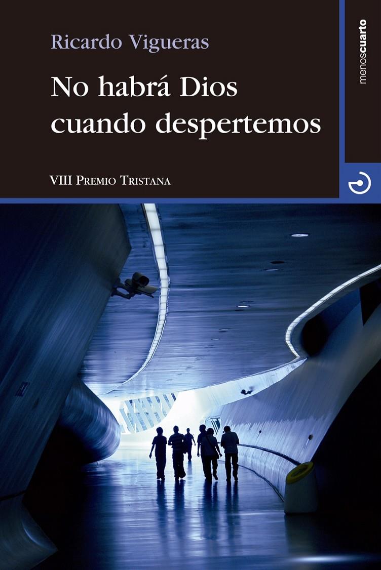 NO HABRÁ DIOS CUANDO DESPERTEMOS | 9788415740339 | VIGUERAS FERNÁNDEZ, RICARDO | Llibreria Ombra | Llibreria online de Rubí, Barcelona | Comprar llibres en català i castellà online