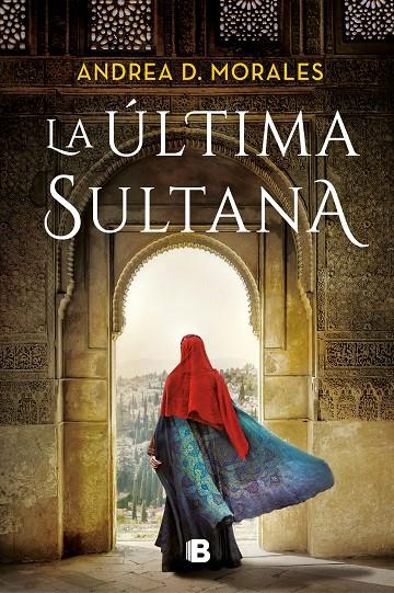 LA ÚLTIMA SULTANA | 9788466670579 | D. MORALES, ANDREA | Llibreria Ombra | Llibreria online de Rubí, Barcelona | Comprar llibres en català i castellà online