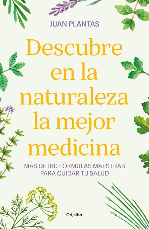 DESCUBRE EN LA NATURALEZA LA MEJOR MEDICINA | 9788425365584 | PLANTAS, JUAN | Llibreria Ombra | Llibreria online de Rubí, Barcelona | Comprar llibres en català i castellà online