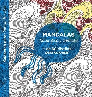 MANDALAS. NATURALEZA Y ANIMALES | 9788418473609 | ÉDITIONS LAROUSSE | Llibreria Ombra | Llibreria online de Rubí, Barcelona | Comprar llibres en català i castellà online