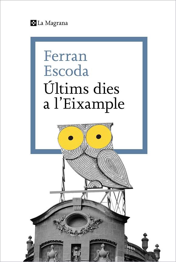 ÚLTIMS DIES A L'EIXAMPLE | 9788419334329 | ESCODA, FERRAN | Llibreria Ombra | Llibreria online de Rubí, Barcelona | Comprar llibres en català i castellà online