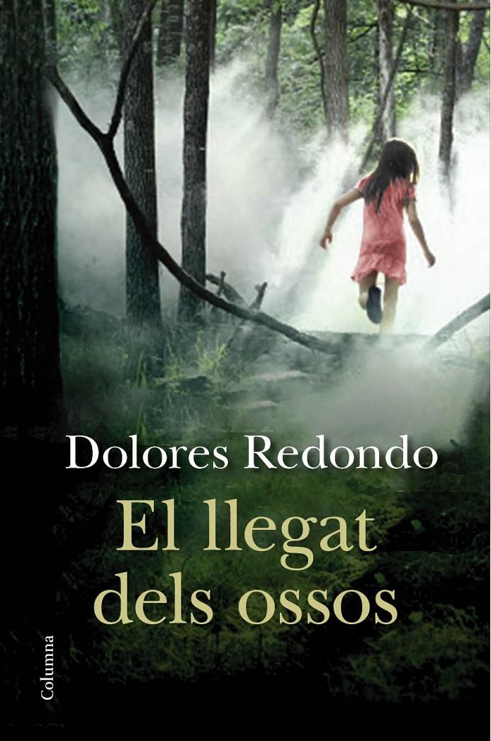 EL LLEGAT DELS OSSOS | 9788466417891 | DOLORES REDONDO | Llibreria Ombra | Llibreria online de Rubí, Barcelona | Comprar llibres en català i castellà online