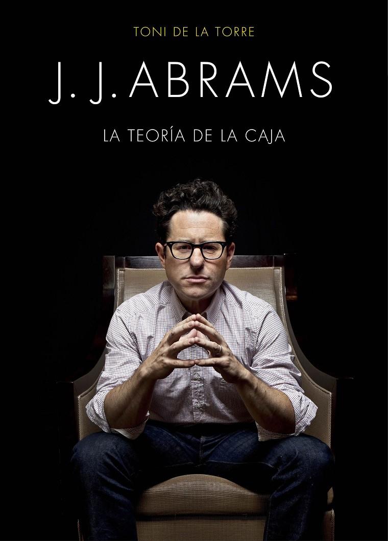 J. J. ABRAMS | 9788445002834 | TONI DE LA TORRE | Llibreria Ombra | Llibreria online de Rubí, Barcelona | Comprar llibres en català i castellà online