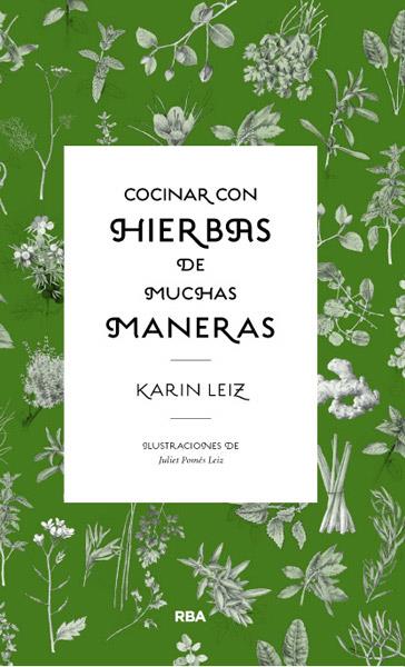 COCINAR CON HIERBAS DE MUCHAS MANERAS | 9788490064856 | KARIN LEIZ | Llibreria Ombra | Llibreria online de Rubí, Barcelona | Comprar llibres en català i castellà online