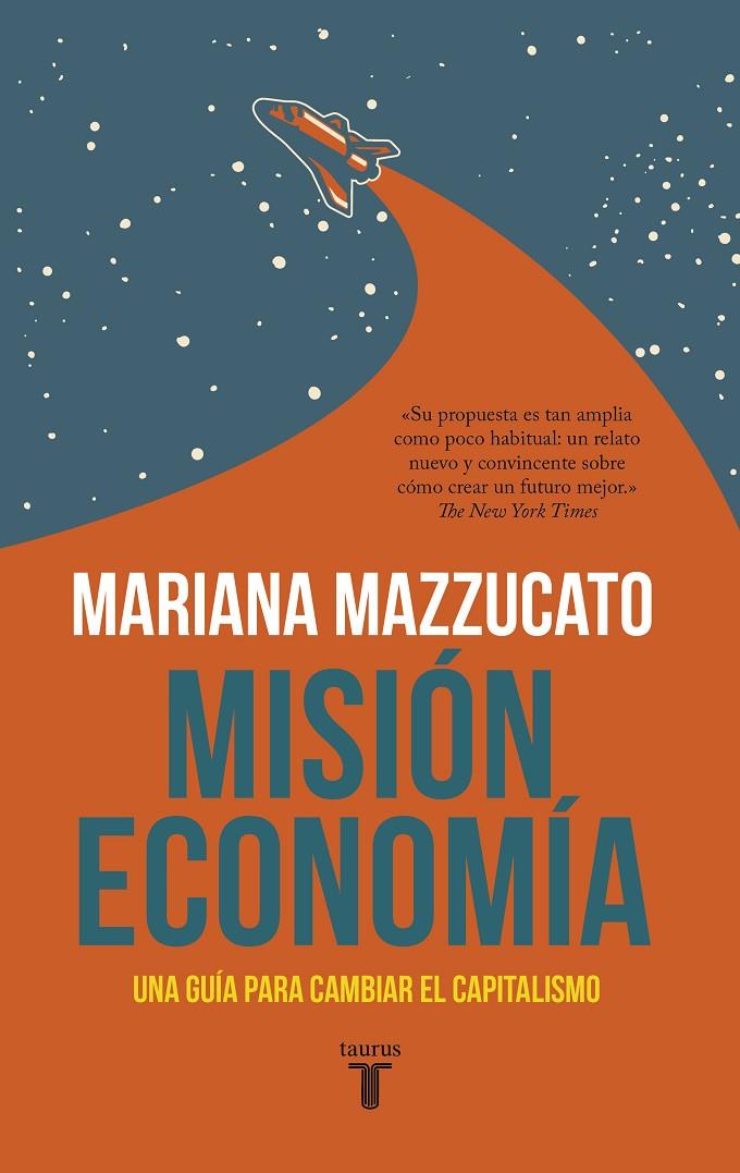 MISIÓN ECONOMÍA | 9788430623822 | MAZZUCATO, MARIANA | Llibreria Ombra | Llibreria online de Rubí, Barcelona | Comprar llibres en català i castellà online