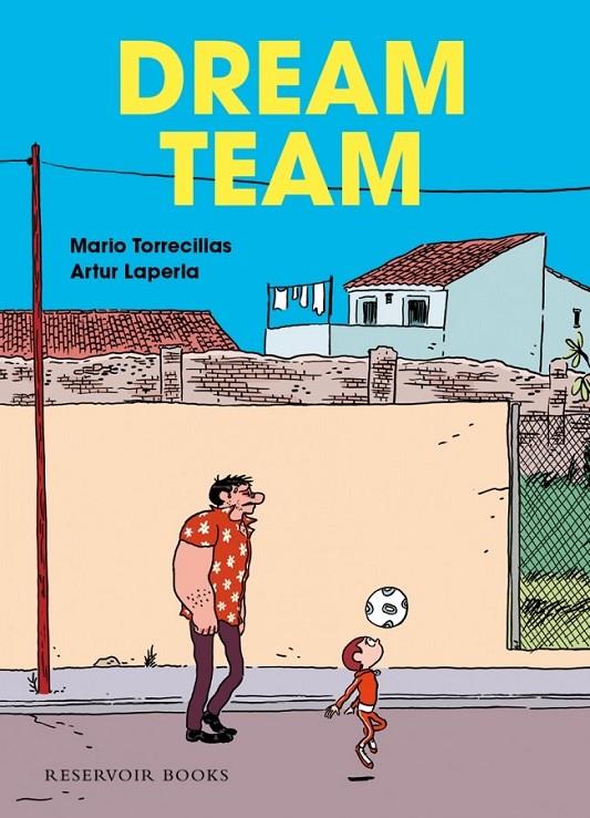 DREAM TEAM | 9788439727156 | TORRECILLAS,MARIO/LAPERLA,ARTUR | Llibreria Ombra | Llibreria online de Rubí, Barcelona | Comprar llibres en català i castellà online