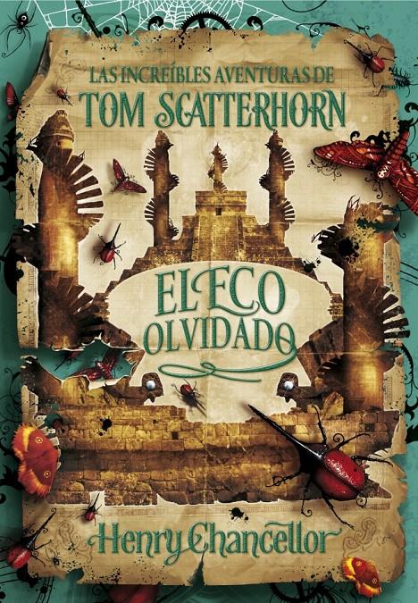 LAS INCREÍBLES AVENTURAS DE TOM SCATTERHORN 3 EL ECO OLVIDADO | 9788415580454 | HENRY CHANCELLOR | Llibreria Ombra | Llibreria online de Rubí, Barcelona | Comprar llibres en català i castellà online