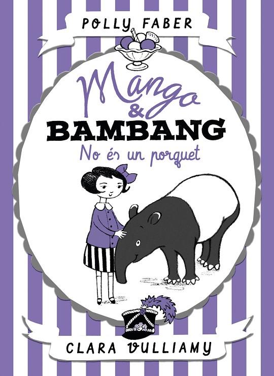 MANGO & BAMBANG. NO ÉS UN PORQUET | 9788491374039 | FABER, POLLY | Llibreria Ombra | Llibreria online de Rubí, Barcelona | Comprar llibres en català i castellà online