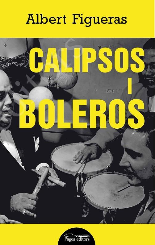 CALIPSOS I BOLEROS | 9788413032054 | FIGUERAS, ALBERT | Llibreria Ombra | Llibreria online de Rubí, Barcelona | Comprar llibres en català i castellà online