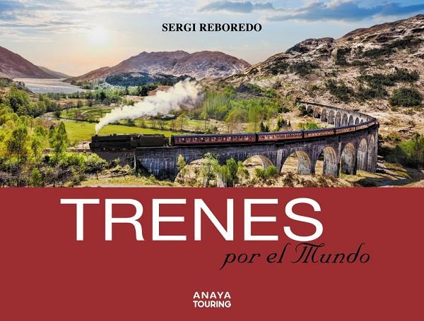 TRENES POR EL MUNDO | 9788491582434 | REBOREDO MANZANARES, SERGI | Llibreria Ombra | Llibreria online de Rubí, Barcelona | Comprar llibres en català i castellà online