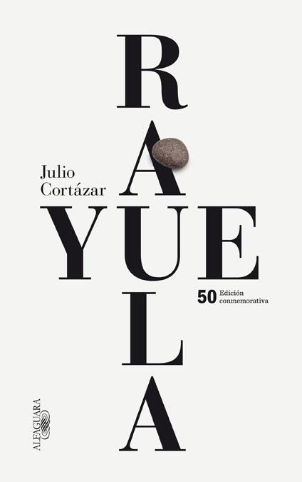 RAYUELA (EDICIÓN CONMEMORATIVA 50 ANIVERSARIO) | 9788420414706 | JULIO CORTAZAR | Llibreria Ombra | Llibreria online de Rubí, Barcelona | Comprar llibres en català i castellà online