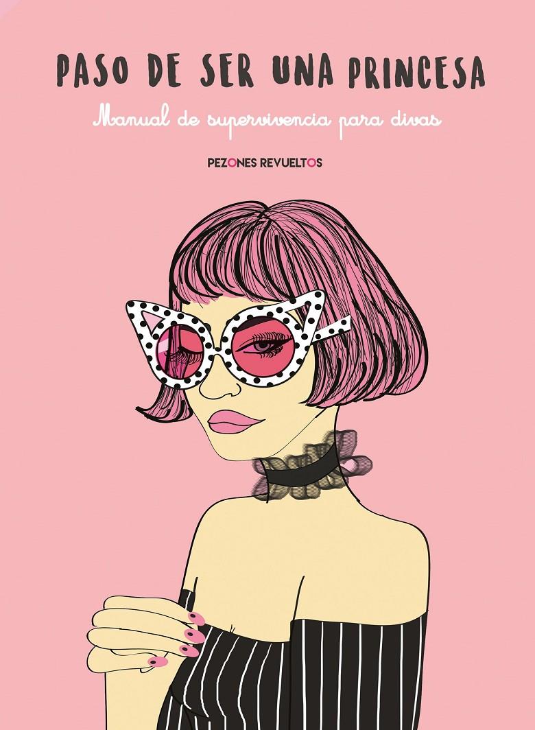 PASO DE SER UNA PRINCESA | 9788416890200 | PEZONES REVUELTOS | Llibreria Ombra | Llibreria online de Rubí, Barcelona | Comprar llibres en català i castellà online