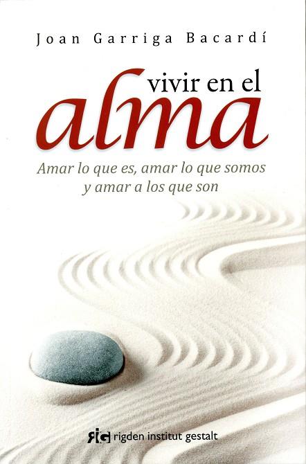 VIVIR EN EL ALMA | 9788494234842 | GARRIGA BACARDÍ, JOAN | Llibreria Ombra | Llibreria online de Rubí, Barcelona | Comprar llibres en català i castellà online