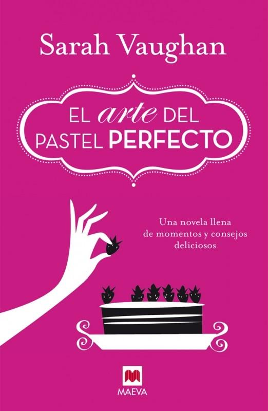 EL ARTE DEL PASTEL PERFECTO | 9788415893950 | VAUGHAN, SARAH | Llibreria Ombra | Llibreria online de Rubí, Barcelona | Comprar llibres en català i castellà online