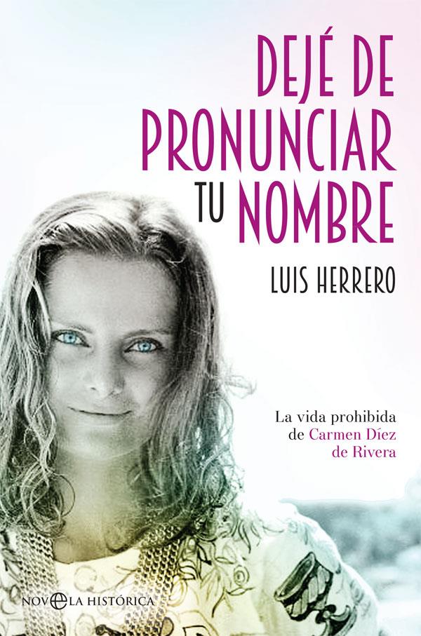 DEJÉ DE PRONUNCIAR TU NOMBRE | 9788491641001 | HERRERO- TEJEDOR ALGAR, LUIS | Llibreria Ombra | Llibreria online de Rubí, Barcelona | Comprar llibres en català i castellà online