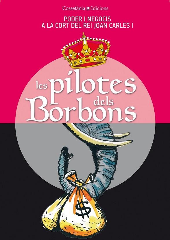 LES PILOTES DELS BORBONS | 9788490341742 | CAPDEVILA, GERMÀ/VILLARROYA, JOAN/VILÀ, DANI/VIDAL, JAUME/SALA, XEVI/RIERA, MIQUEL/RIBERA, CARLES/PU | Llibreria Ombra | Llibreria online de Rubí, Barcelona | Comprar llibres en català i castellà online