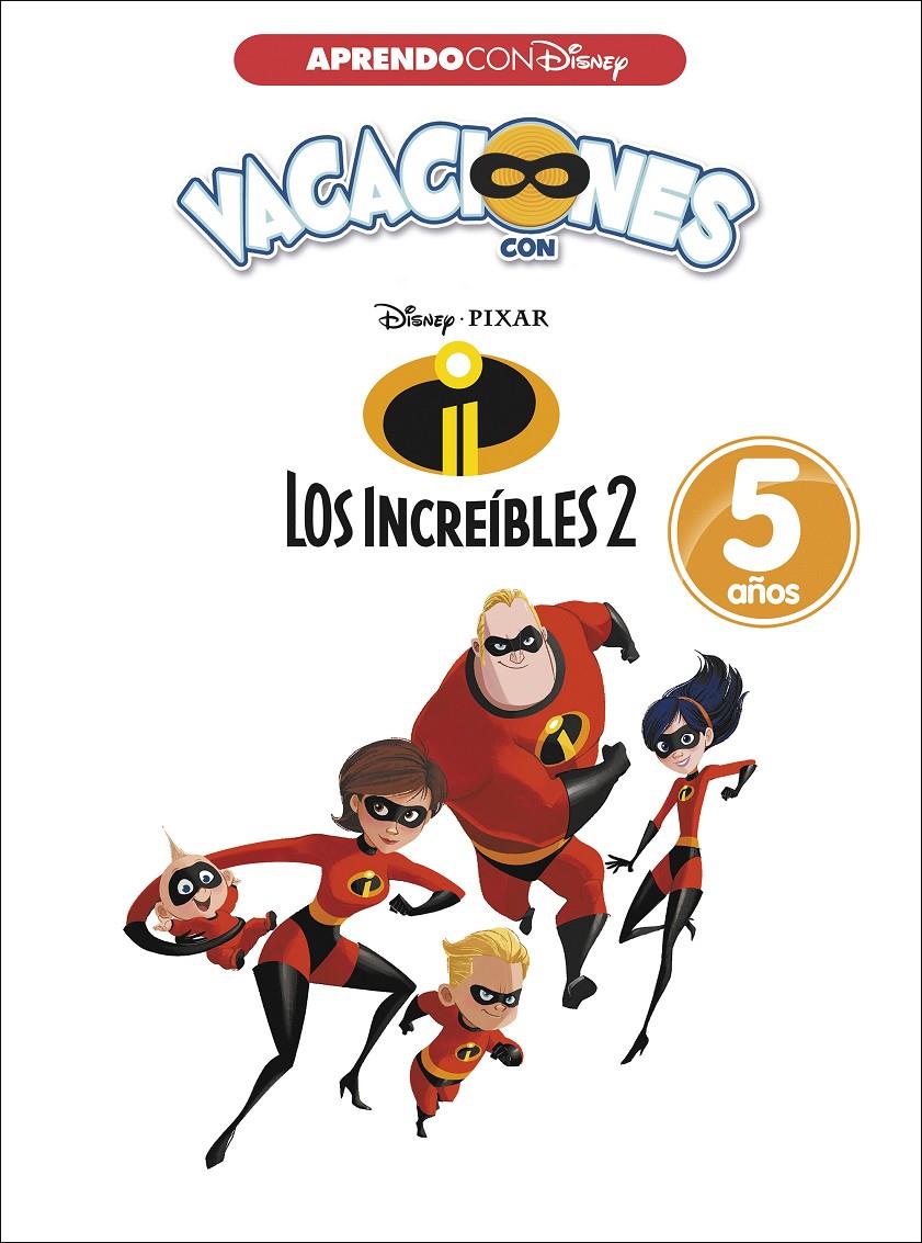 VACACIONES CON LOS INCREÍBLES 2. 5 AÑOS (APRENDO CON DISNEY) | 9788416931569 | DISNEY | Llibreria Ombra | Llibreria online de Rubí, Barcelona | Comprar llibres en català i castellà online