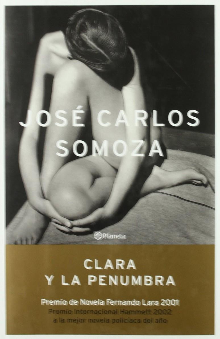 CLARA Y LA PENUMBRA (NUEVO) | 9788408045496 | SOMOZA, JOSÉ CARLOS | Llibreria Ombra | Llibreria online de Rubí, Barcelona | Comprar llibres en català i castellà online