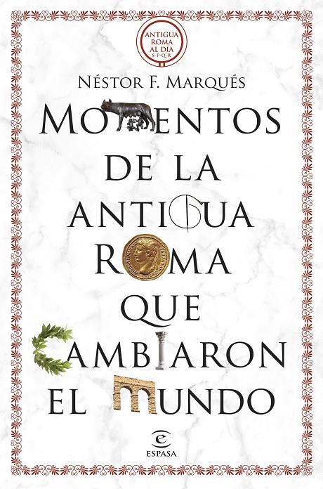 MOMENTOS DE LA ANTIGUA ROMA QUE CAMBIARON EL MUNDO | 9788467069723 | MARQUÉS GONZÁLEZ, NÉSTOR F. | Llibreria Ombra | Llibreria online de Rubí, Barcelona | Comprar llibres en català i castellà online