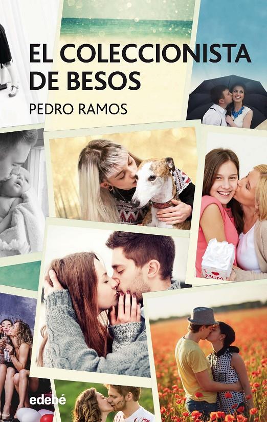 EL COLECCIONISTA DE BESOS | 9788468334639 | RAMOS GARCÍA, PEDRO ÁNGEL | Llibreria Ombra | Llibreria online de Rubí, Barcelona | Comprar llibres en català i castellà online