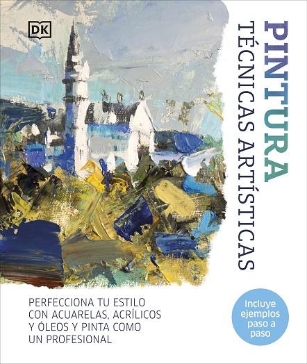 PINTURA. TÉCNICAS ARTÍSTICAS | 9780241646823 | DK | Llibreria Ombra | Llibreria online de Rubí, Barcelona | Comprar llibres en català i castellà online