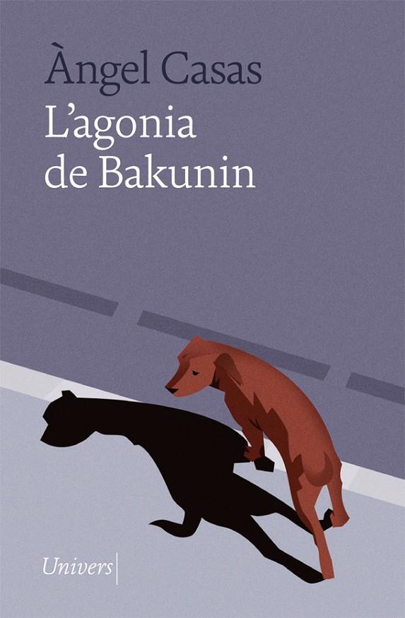 L'AGONIA DE BAKUNIN | 9788418887024 | CASAS, ÀNGEL | Llibreria Ombra | Llibreria online de Rubí, Barcelona | Comprar llibres en català i castellà online