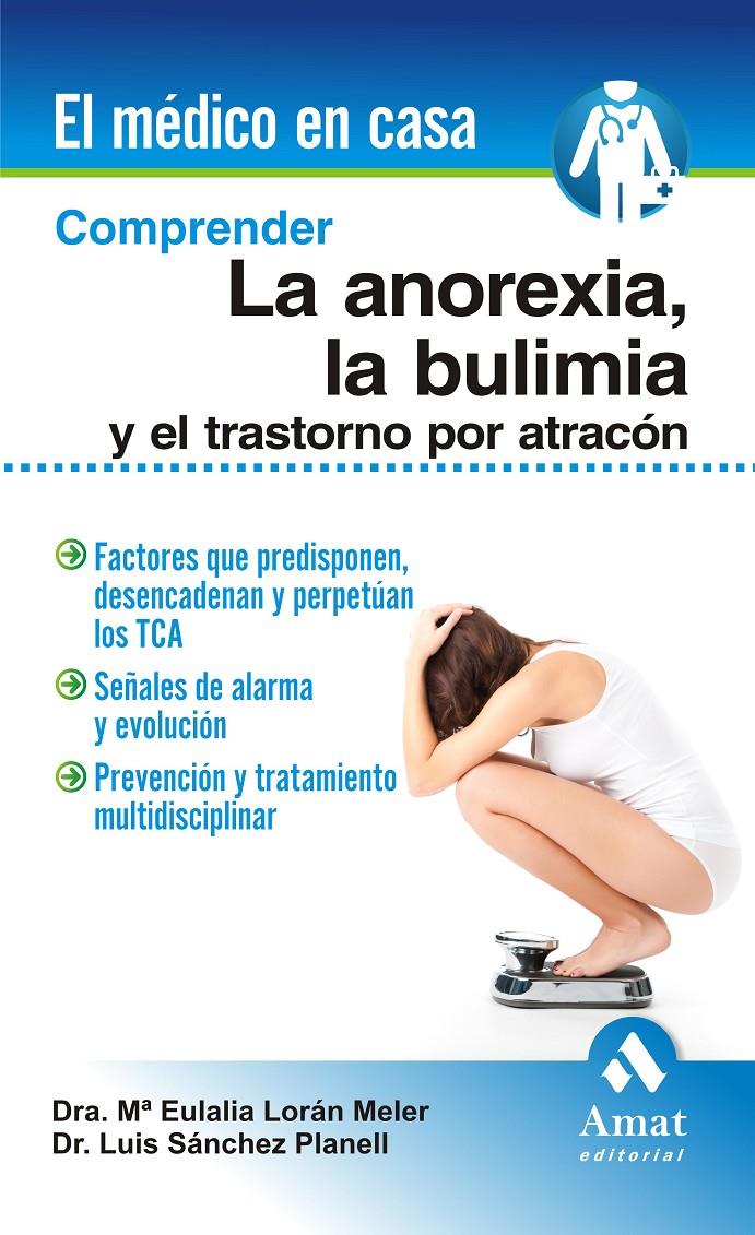 COMPRENDER LA ANOREXIA, LA BULIMIA Y EL TRASTORNO POR ATRACON | 9788497356756 | LORAN MELER, MARIA EULALIA/SÁNCHEZ PLANELL, LUIS | Llibreria Ombra | Llibreria online de Rubí, Barcelona | Comprar llibres en català i castellà online