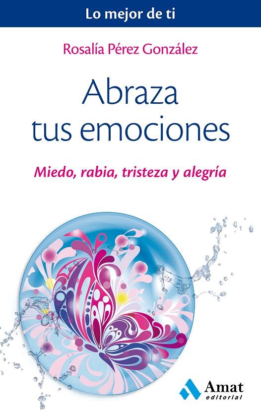 ABRAZA TUS EMOCIONES | 9788497359443 | PÉREZ GONZÁLEZ, ROSALÍA | Llibreria Ombra | Llibreria online de Rubí, Barcelona | Comprar llibres en català i castellà online