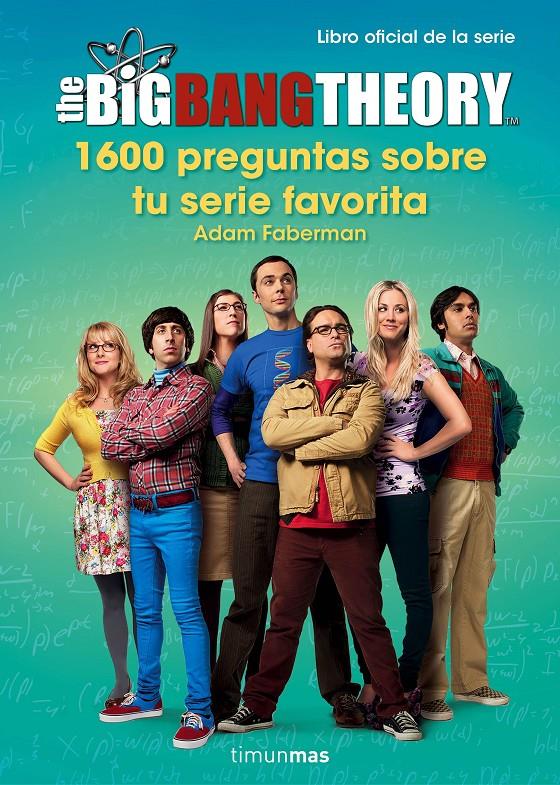 THE BIG BANG THEORY. 1.600 PREGUNTAS SOBRE TU SERIE FAVORITA | 9788445003077 | ADAM FABERMAN | Llibreria Ombra | Llibreria online de Rubí, Barcelona | Comprar llibres en català i castellà online