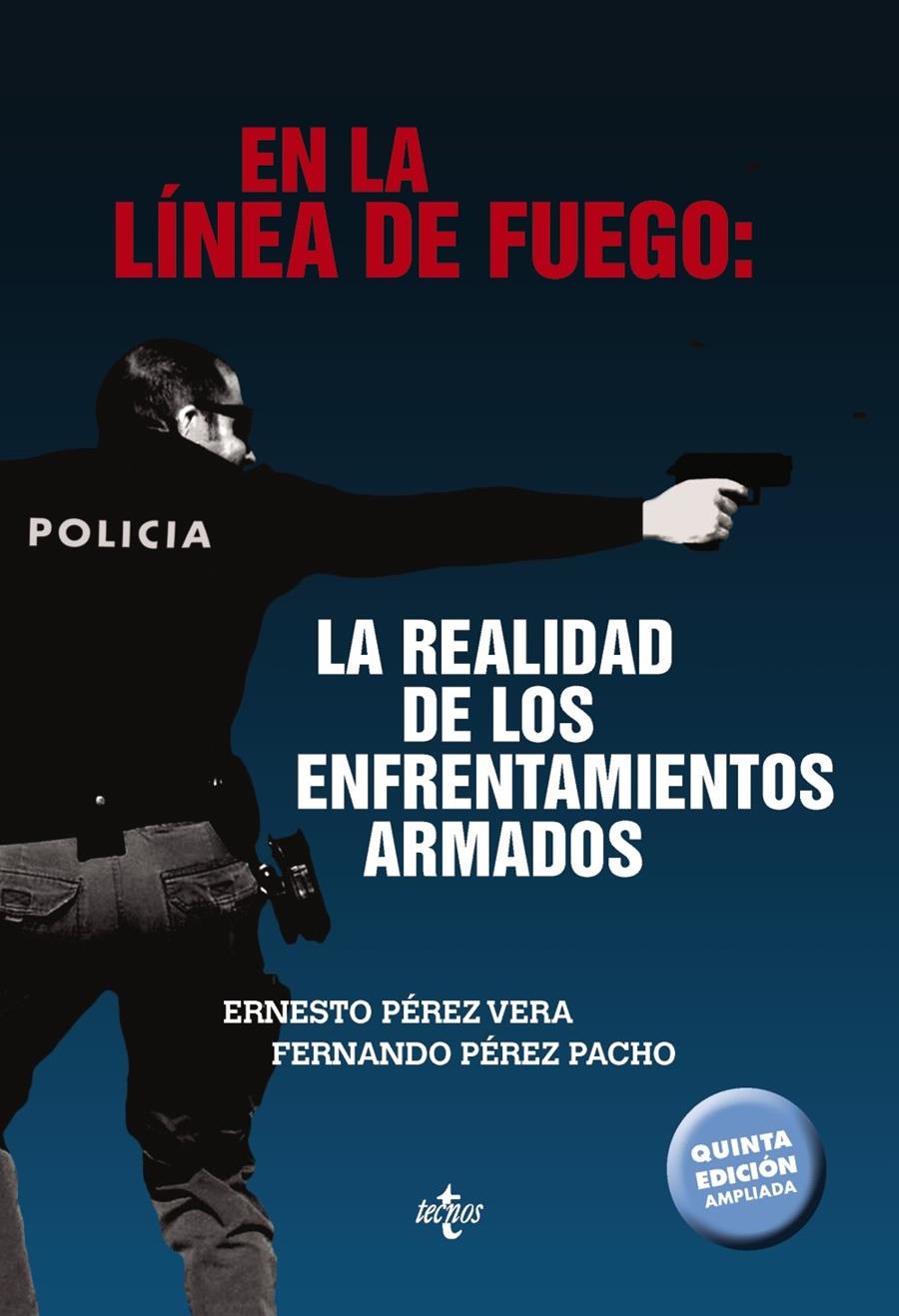 EN LA LÍNEA DE FUEGO: LA REALIDAD DE LOS ENFRENTAMIENTOS ARMADOS | 9788430973705 | PÉREZ VERA, ERNESTO / PÉREZ PACHO, FERNANDO | Llibreria Ombra | Llibreria online de Rubí, Barcelona | Comprar llibres en català i castellà online