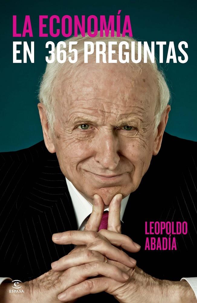 LA ECONOMÍA EN 365 PREGUNTAS | 9788467034943 | LEOPOLDO ABADÍA | Llibreria Ombra | Llibreria online de Rubí, Barcelona | Comprar llibres en català i castellà online