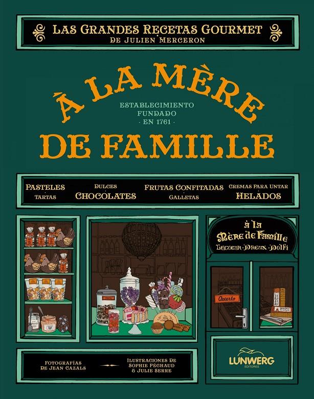 A LA MÈRE DE FAMILLE LA GRANDES RECETAS GOURMET DE JULIEN MERCERON | 9788497859301 | JULIEN MERCERON | Llibreria Ombra | Llibreria online de Rubí, Barcelona | Comprar llibres en català i castellà online