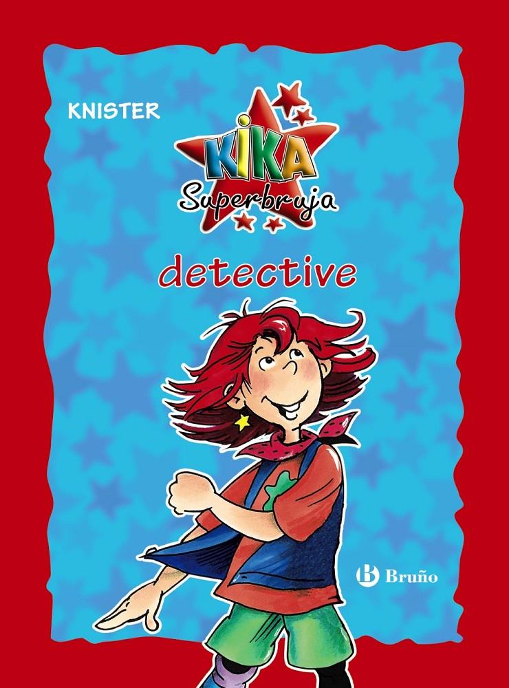 KIKA SUPERBRUJA, DETECTIVE (EDICIÓN ESPECIAL 20 ANIVERSARIO) | 9788469624241 | KNISTER | Llibreria Ombra | Llibreria online de Rubí, Barcelona | Comprar llibres en català i castellà online