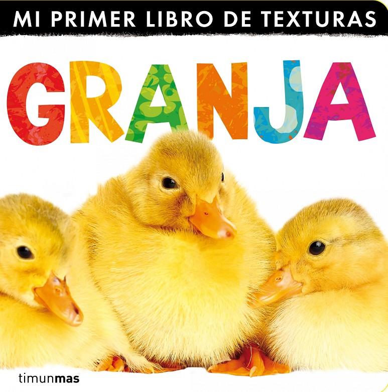 GRANJA MI PRIMER LIBRO DE TEXTURAS | 9788408032984 | Llibreria Ombra | Llibreria online de Rubí, Barcelona | Comprar llibres en català i castellà online