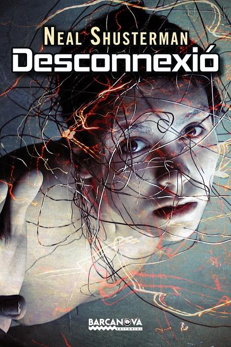 DESCONNEXIÓ | 9788448932619 | NEAL SHUSTERMAN | Llibreria Ombra | Llibreria online de Rubí, Barcelona | Comprar llibres en català i castellà online