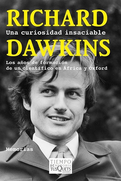 UNA CURIOSIDAD INSACIABLE LOS AÑOS DE FORMACION DE UN CIENTIFICO EN AFRICA Y OXFORD | 9788483839317 | RICHARD DAWKINS | Llibreria Ombra | Llibreria online de Rubí, Barcelona | Comprar llibres en català i castellà online