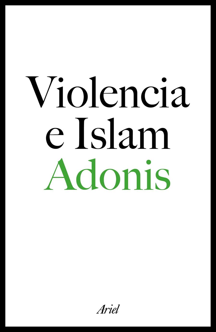 VIOLENCIA E ISLAM | 9788434423329 | ADONIS | Llibreria Ombra | Llibreria online de Rubí, Barcelona | Comprar llibres en català i castellà online