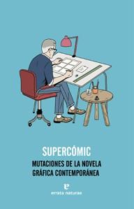 SUPERCÓMIC MUTACIONES DE LA NOVELA GRAFICA CONTEMPORANEA | 9788415217442 | VV.AA. | Llibreria Ombra | Llibreria online de Rubí, Barcelona | Comprar llibres en català i castellà online