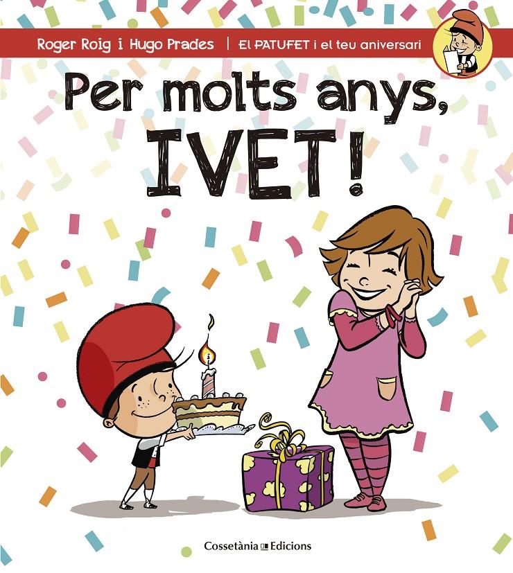 PER MOLTS ANYS, IVET! | 9788490345115 | ROIG CÉSAR, ROGER | Llibreria Ombra | Llibreria online de Rubí, Barcelona | Comprar llibres en català i castellà online